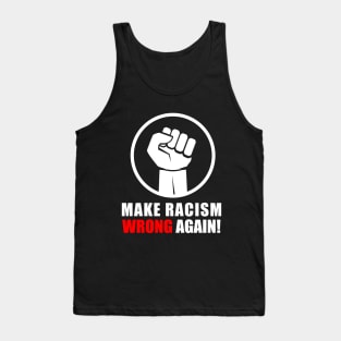 make racism wrong again T-Shirt Tank Top